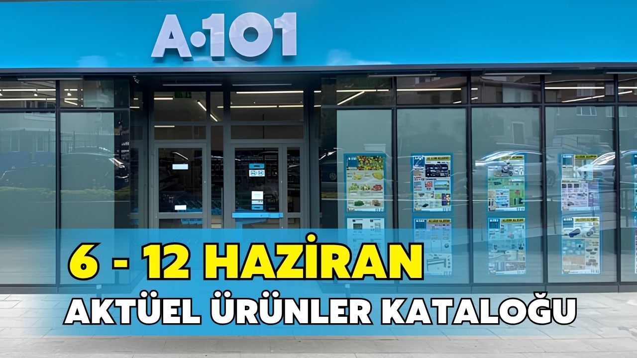 6-12 Haziran A101 kataloğu yayımlandı! “Haftanın Yıldızları”