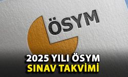 2025 ÖSYM sınav takvimi ne zaman açıklanacak?