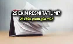 28 Ekim ve 29 Ekim'de tatil düzenlemeleri: Yarım gün mü, tam gün mü?