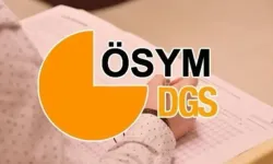 2024 DGS ek tercihleri için gözler ÖSYM'de: Tarih ne zaman açıklanacak?