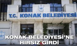 Konak Belediyesi'ne hırsız girdi