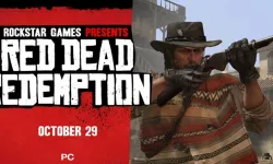 Red Dead Redemption PC için geliyor! İşte sistem gereksinimleri ve detaylar