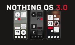 Nothing Phone 2 ve 2a için Yeni Nothing OS 3.0 güncellemesi: Yeniliklerle dolu!