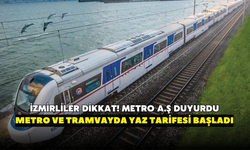 İzmirliler dikkat! Metro ve tramvayda yaz tarifesi başladı
