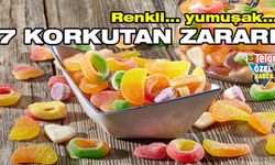 Renkli yumuşak ilgi çekiyor… 7 korkutan zararı…