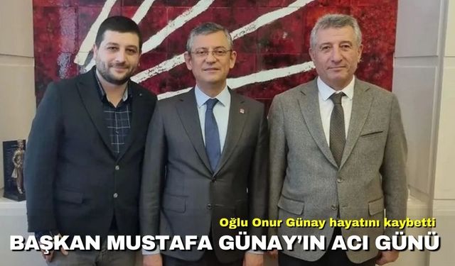 Mustafa Günay’ın acı günü: Oğlu Onur Günay hayatını kaybetti