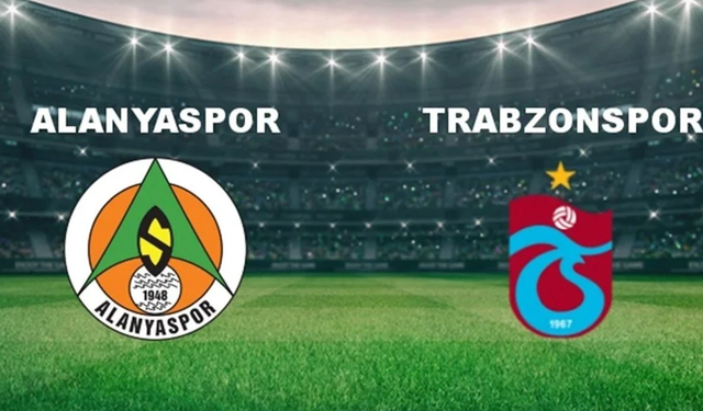 Trabzonspor - Alanyaspor maçı saat kaçta? Maç hangi kanalda yayınlanacak? İşte Alanyaspor – Trabzonspor maçının ilk 11'i