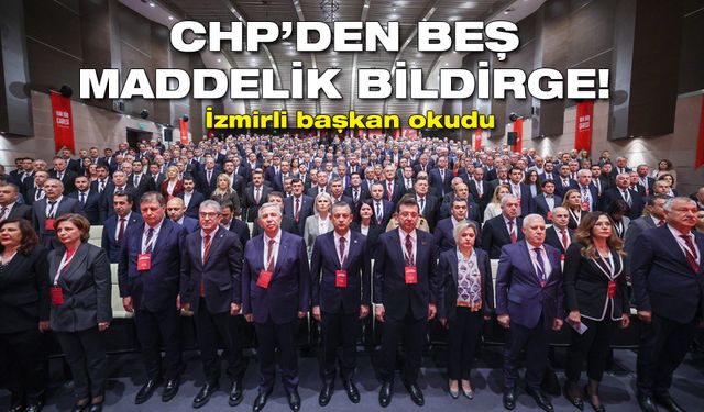 CHP'li başkanlardan beş maddelik bildirge! İzmirli başkan okudu