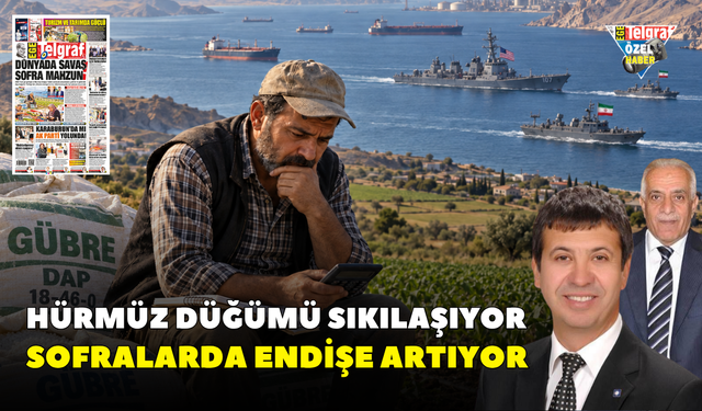 Hürmüz düğümü sıkılaşıyor sofralarda endişe artıyor…