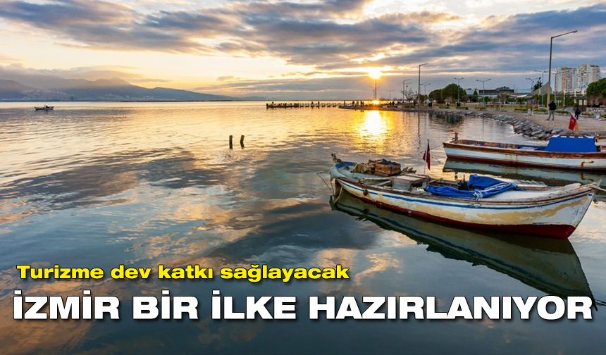 İzmir, turizmde yine bir ilke imza atıyor!