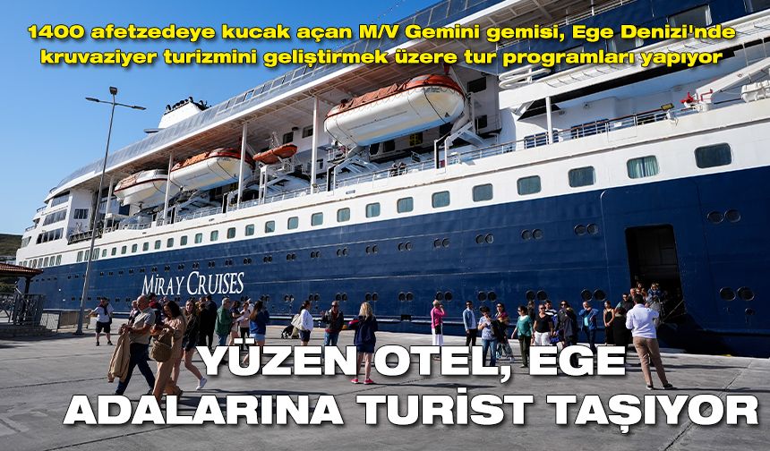 Yüzen otel, Ege adalarına turist taşıyor
