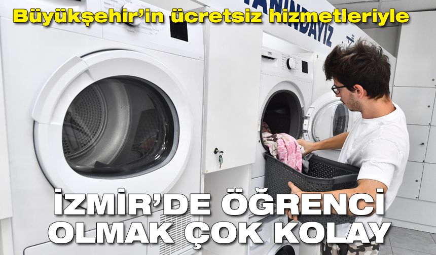 Büyükşehir’in ücretsiz hizmetleriyle İzmir’de öğrenci olmak çok kolay