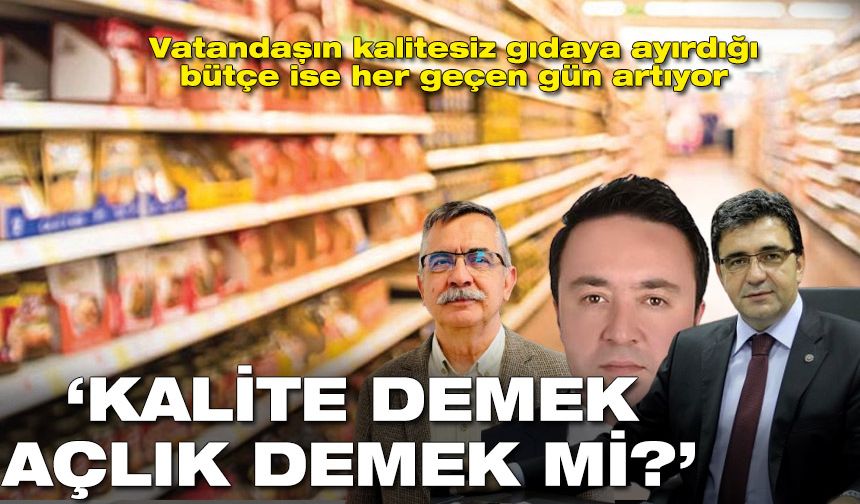 Kalite demek açlık demek mi?