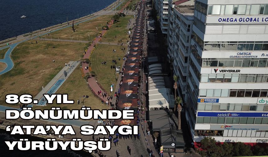 86. yıl dönümünde 'Ata'ya Saygı Yürüyüşü'