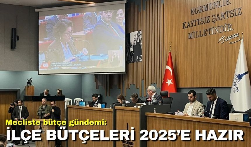 Mecliste bütçe gündemi: İlçe bütçeleri 2025’e hazır