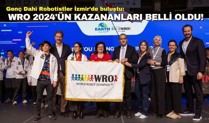 Genç Dahi Robotistler İzmir’de buluştu: Türkiye’de ilk kez düzenlenen WRO 2024'ün kazananları belli oldu!