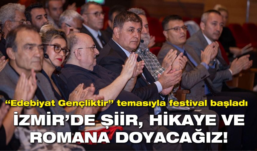 İzmir’de şiir, hikâye ve romana doyacağız! “Edebiyat Gençliktir” temasıyla kültür şöleni başladı!