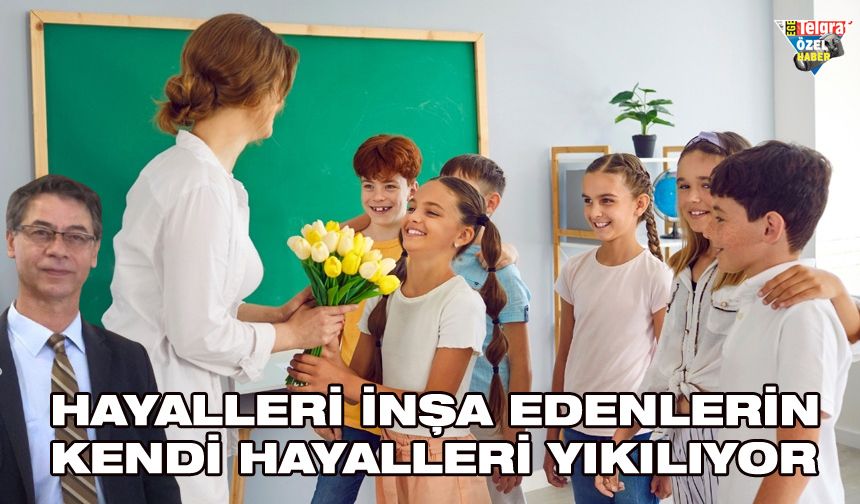 Hayalleri inşa edenlerin kendi hayalleri yıkılıyor