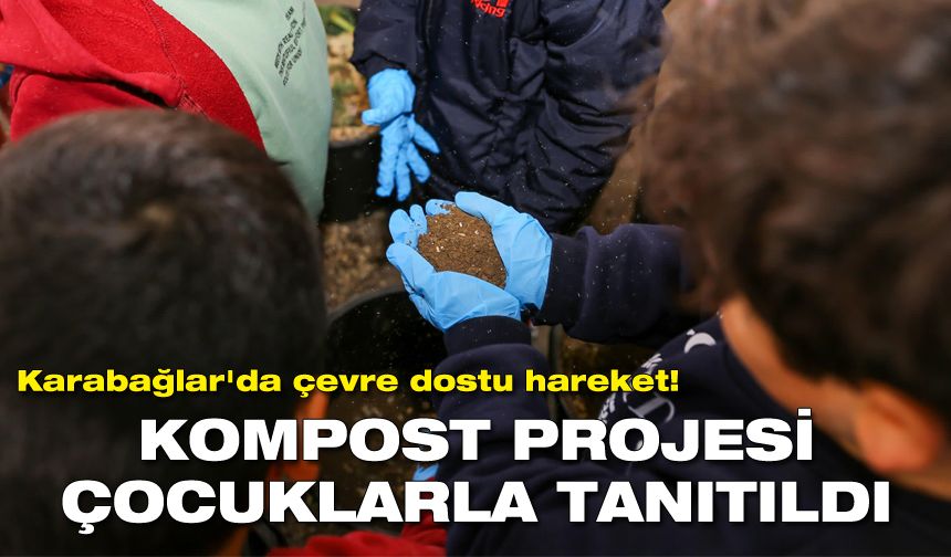 Karabağlar'ın yeni Kompost Projesi çocuklarla tanıtıldı