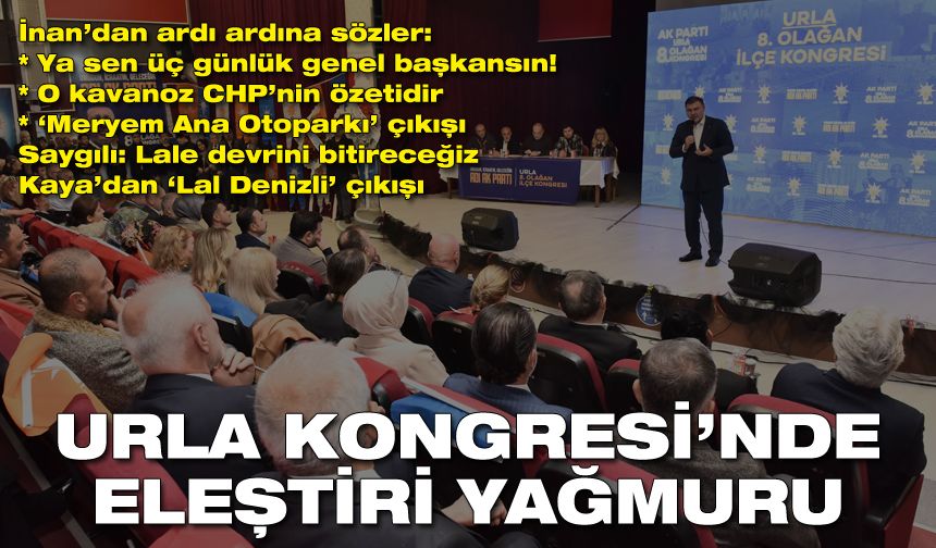 AK Parti Urla Kongresi'nde muhalefete eleştiri yağmuru! Hangi isim, ne mesaj verdi?