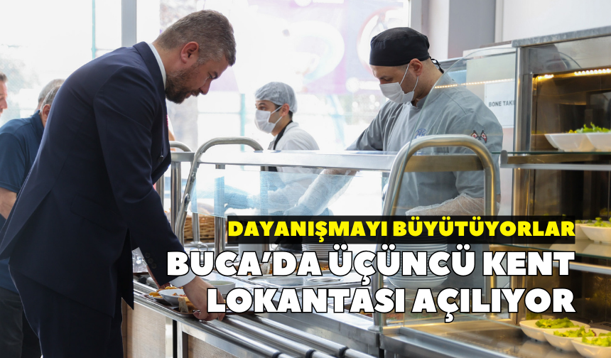 Buca’da üçüncü Kent Lokantası açılıyor: Dayanışmayı büyütüyorlar