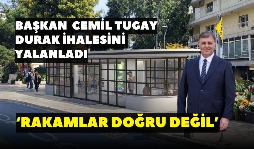 Cemil Tugay durak ihalesini yalanladı: “Rakamlar doğru değil"