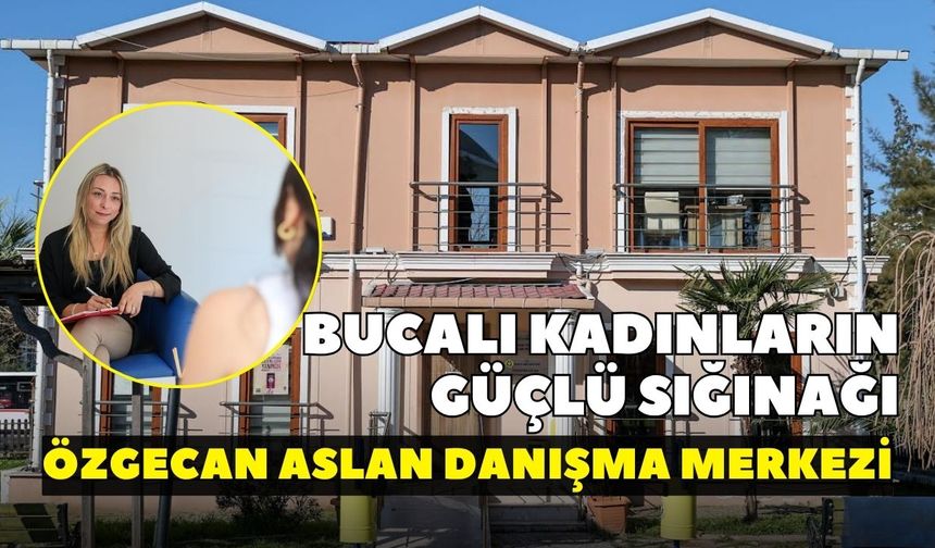 Bucalı kadınların güçlü sığınağı: Özgecan Aslan Danışma Merkezi