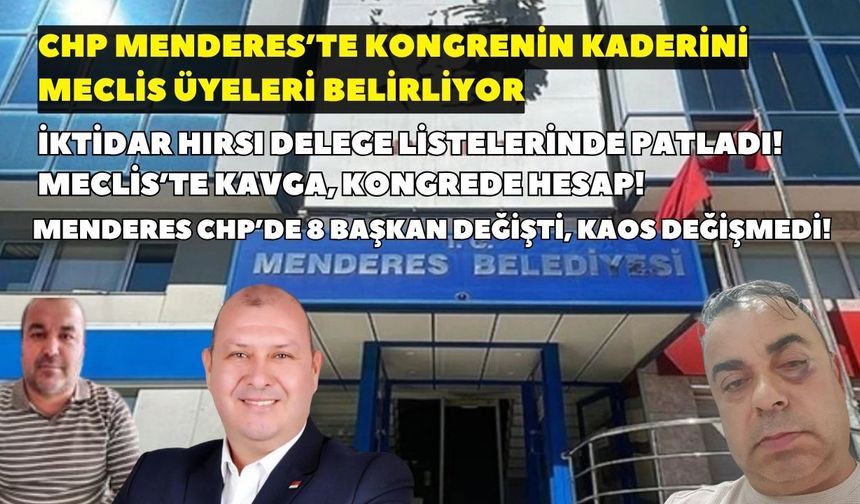 CHP Menderes'te kongre süreci sert başladı!
