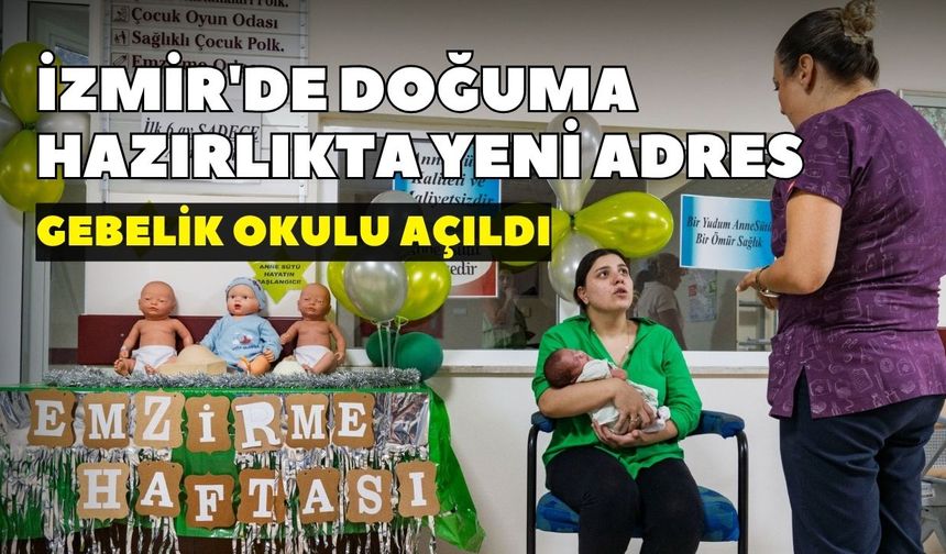 İzmir'de doğuma hazırlıkta yeni adres: Gebelik Okulu açıldı
