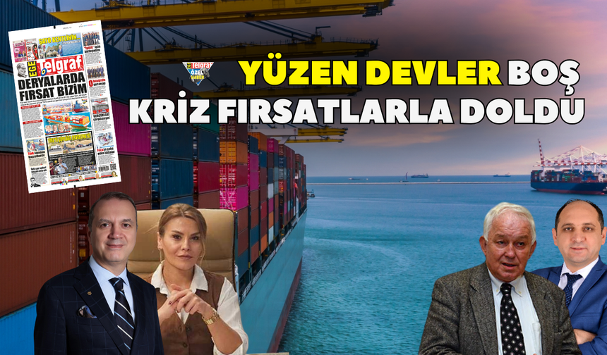 Yüzen devler boş, kriz fırsatlarla doldu