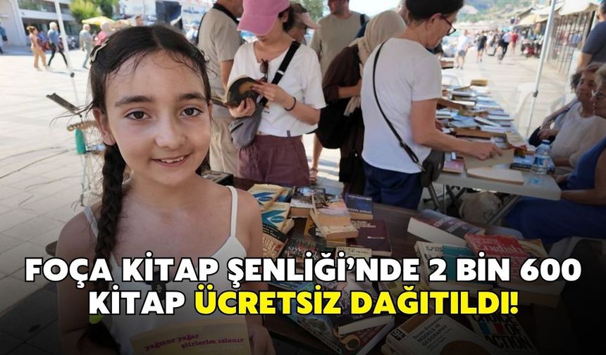 Foça Kitap Şenliği’nde 2 bin 600 kitap ücretsiz dağıtıldı!