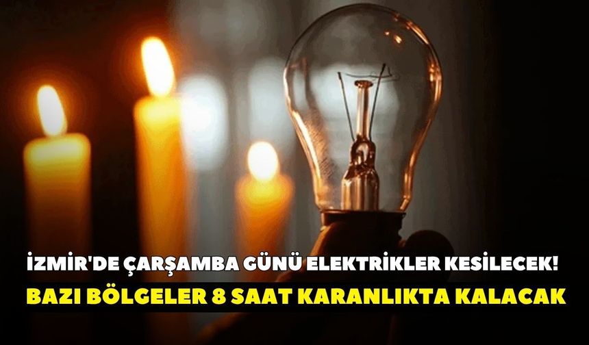 Buca, Karşıyaka, Urla, Çeşme dikkat! Gediz Elektrik kesinti listesini açıkladı: 8 saat karanlık olacak
