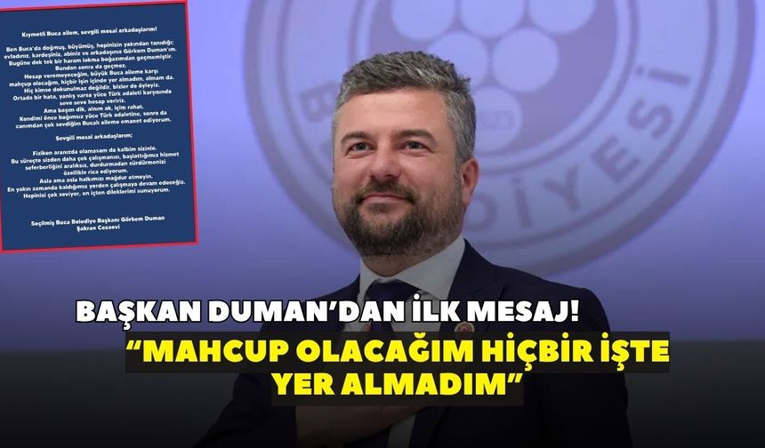 Başkan Duman’dan ilk mesaj! “Mahcup olacağım hiçbir işte yer almadım”