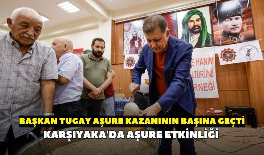 Karşıyaka'da aşure etkinliği: Başkan Tugay aşure kazanının başına geçti