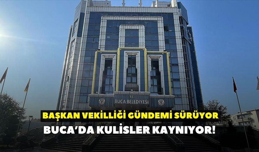 Buca’da kulisler kaynıyor! Başkan vekilliği gündemi sürüyor