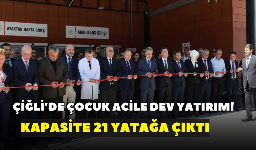 Çiğli’de çocuk acile dev yatırım! Kapasite 21 yatağa çıktı