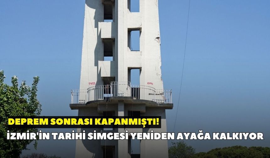 Deprem sonrası kapanmıştı! İzmir'in tarihi simgesi yeniden ayağa kalkıyor