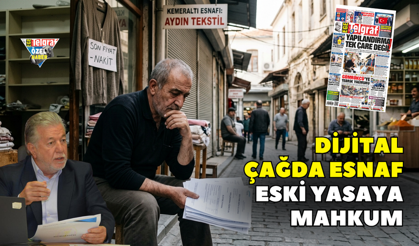 Dijital çağda esnaf eski yasaya mahkum