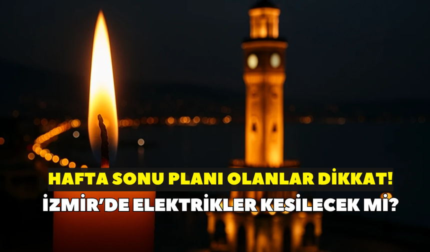 İzmir'de 20  Haziran Cumartesi günü elektrik kesintisi var mı? Herkes kesinti var mı diye kontrol ediyor: İşte detaylar