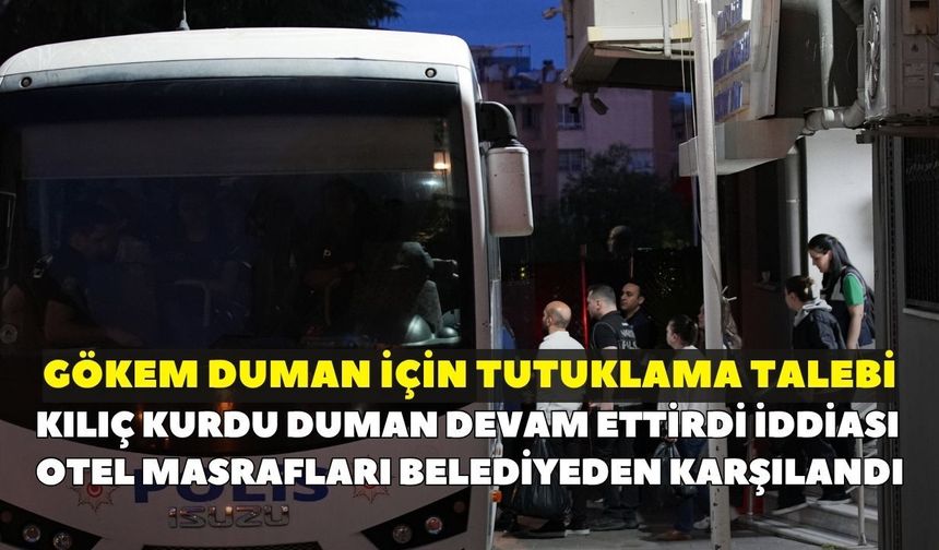 Görkem Duman için tutuklama talebi!