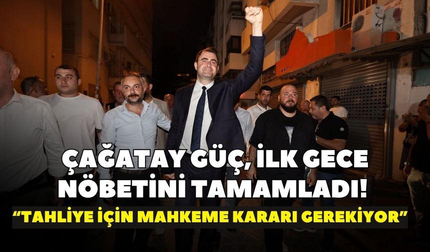Güç, ilk gece nöbetini tamamladı!  “Tahliye için mahkeme kararı gerekiyor”