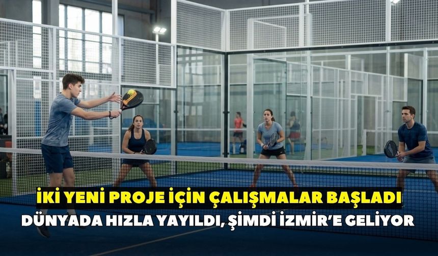 Dünyada hızla yayıldı, şimdi İzmir’e geliyor: İki yeni proje için çalışmalar başladı