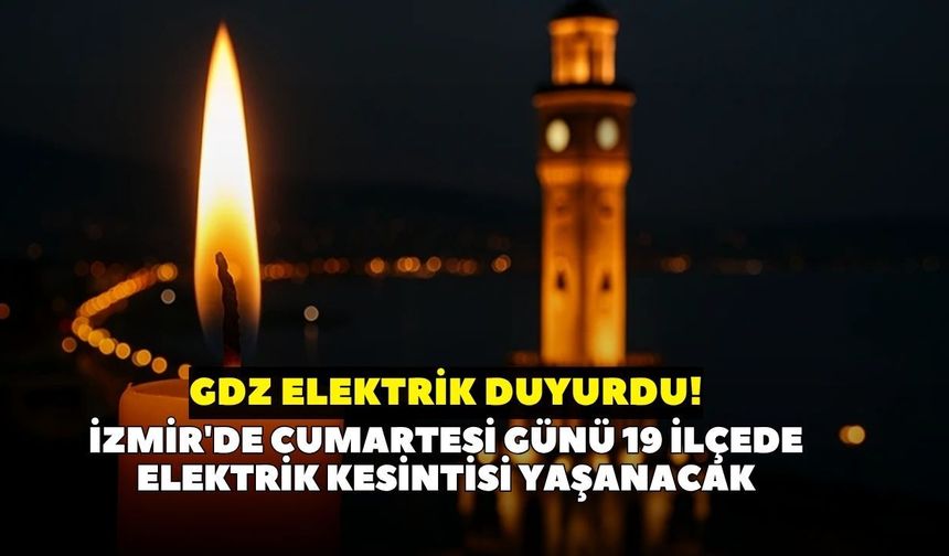 İzmir'de hafta sonu planı yapanlar dikkat! GDZ Elektrik duyurdu: 27 Haziran'da bu ilçelerde elektrikler kesilecek!