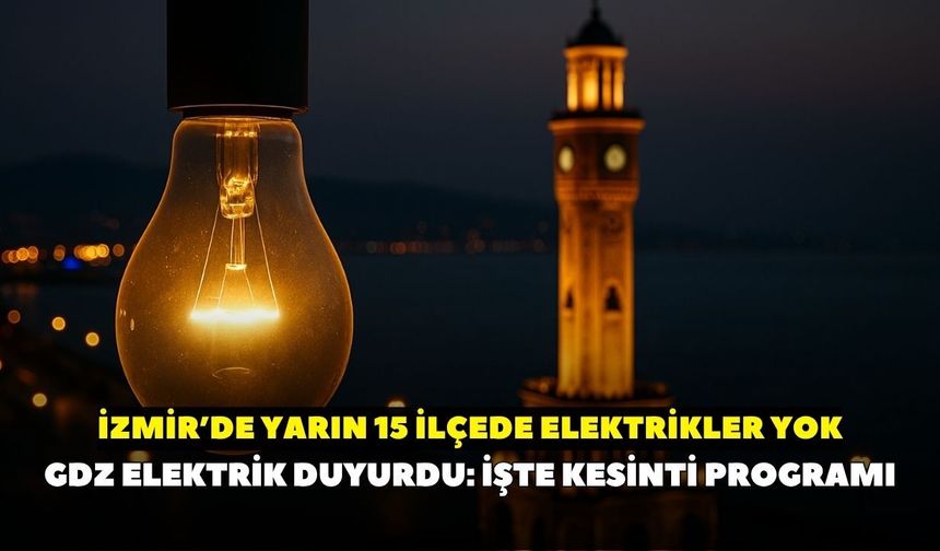GDZ Elektrik duyurdu: İzmir'de 30 Haziran Salı günü 15 ilçede elektrik kesintisi: Hangi mahallelerde elektrik olmayacak?