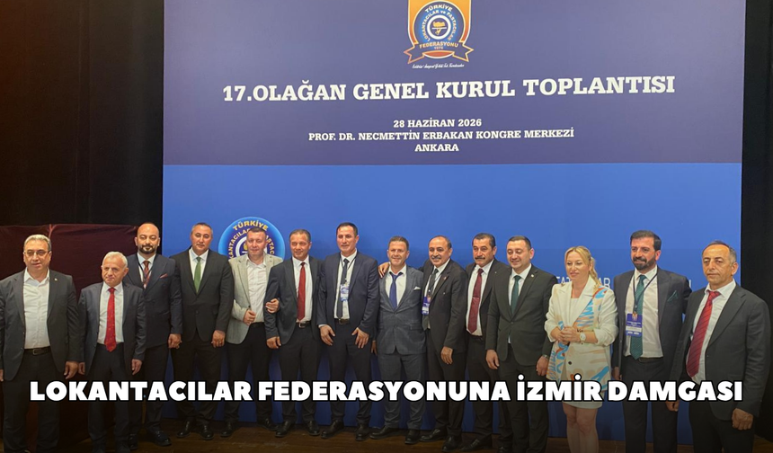 Lokantacılar federasyonuna İzmir damgası
