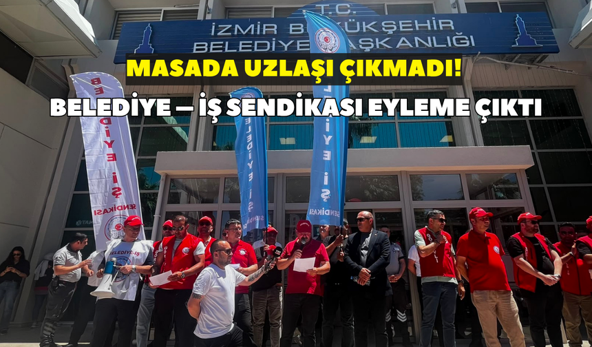 Masada uzlaşı çıkmadı! Belediye – İş Sendikası eyleme çıktı