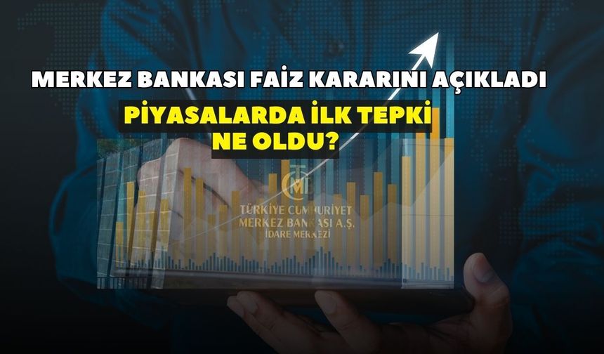Merkez Bankası faiz kararını açıkladı, sabit tuttu! Piyasalarda nasıl bir tepki yarattı?