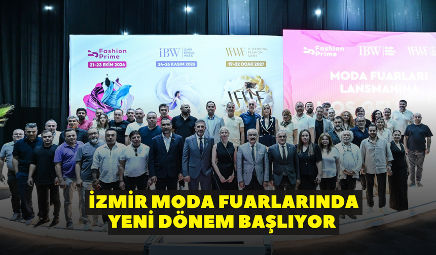 İzmir moda fuarlarında yeni dönem başlıyor