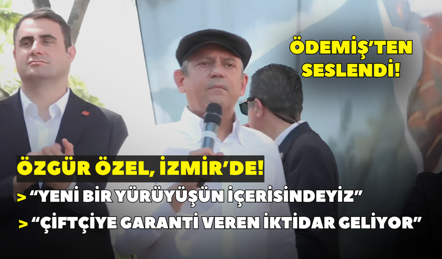Özgür Özel, İzmir'de!