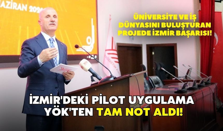 İzmir'deki pilot uygulama YÖK'ten tam not aldı!